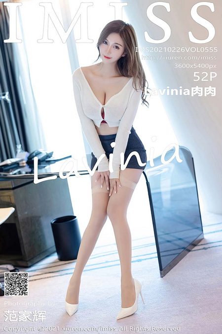 [IMISS爱蜜社] 2021.02.26 VOL.555 Lavinia肉肉[52+1P／476MB]预览图