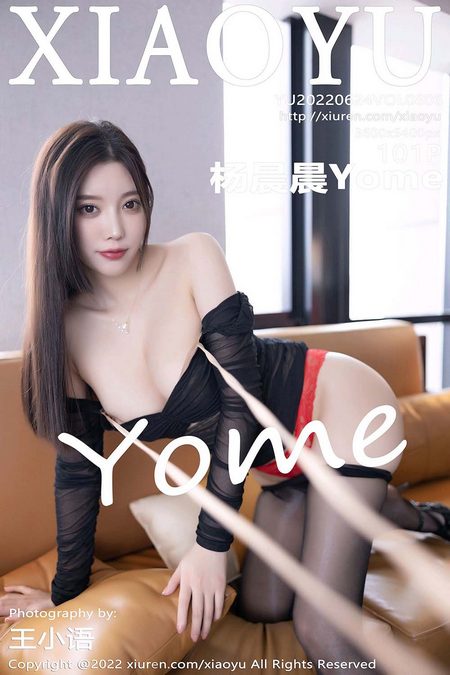 [XIAOYU语画界]2022.06.24 VOL.806 杨晨晨Yome[101+1P／892MB]预览图