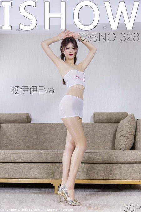 [ISHOW]爱秀2022.08.27 VOL.328 杨伊伊Eva[30+1P／199MB]预览图